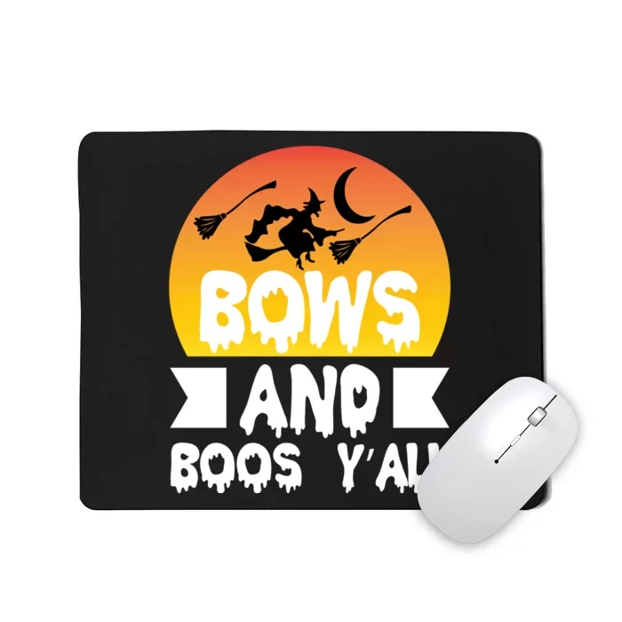 Bows And Boos Y'all Mousepad