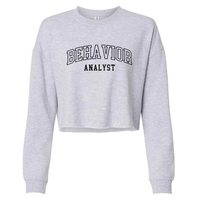 Behavior Analyst Behavior Analysis Diagnosing Behaviorism Cropped Pullover Crew