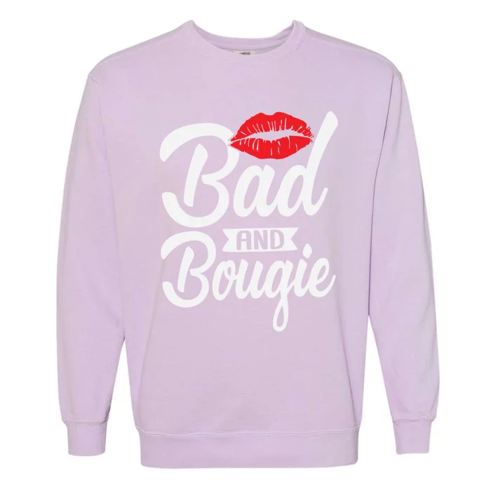 Bad And Bougie Melanin Poppin Black History Month Gift Garment-Dyed Sweatshirt