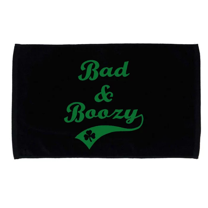 Bad And Boozy Funny Saint Patrick' Day Drinkings Microfiber Hand Towel