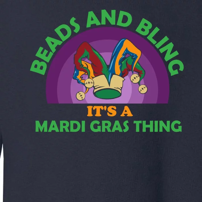 Beads And Bling It's A Mardi Gras Thing Toddler Sweatshirt