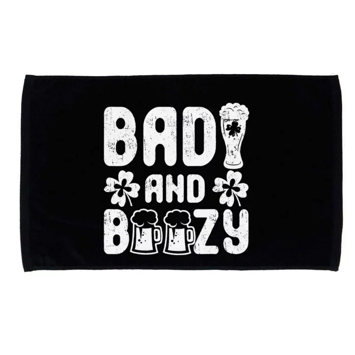 Bad And Boozy Great Saint Patrick's Day Gift Microfiber Hand Towel