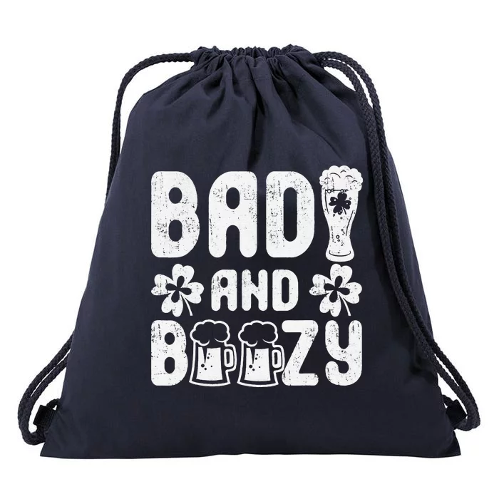 Bad And Boozy Great Saint Patrick's Day Gift Drawstring Bag