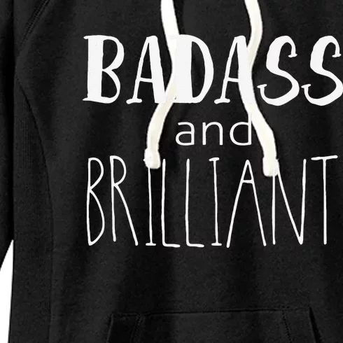 Badass And Brilliant Women's Fleece Hoodie