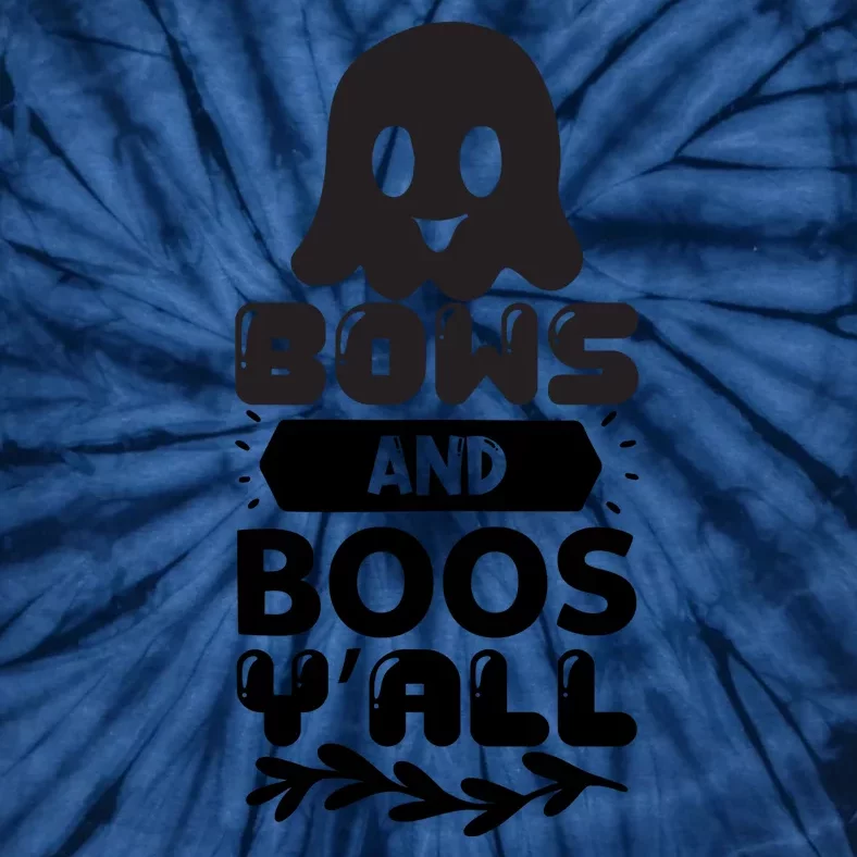 Bows And Boos Y'all Tie-Dye T-Shirt