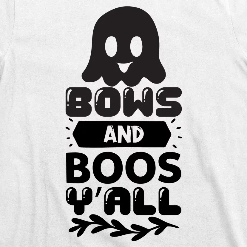 Bows And Boos Y'all T-Shirt