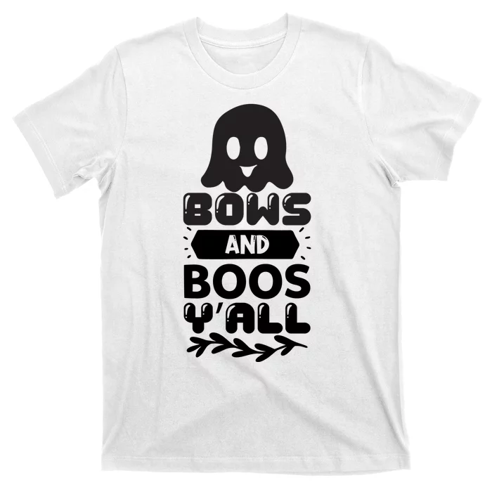 Bows And Boos Y'all T-Shirt