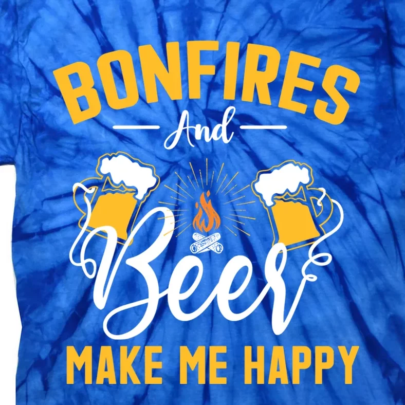 Bonfires And Beer Make Me Happy Funny Camping Gift Funny Gift Tie-Dye T-Shirt