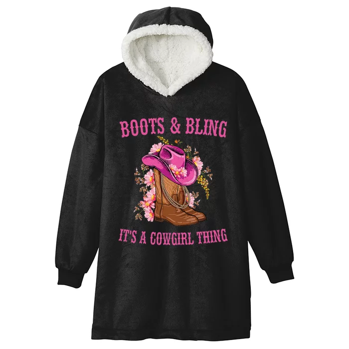 Boots And Bling Its A Cowgirl Thing Cute Love Country Life Hooded Wearable Blanket