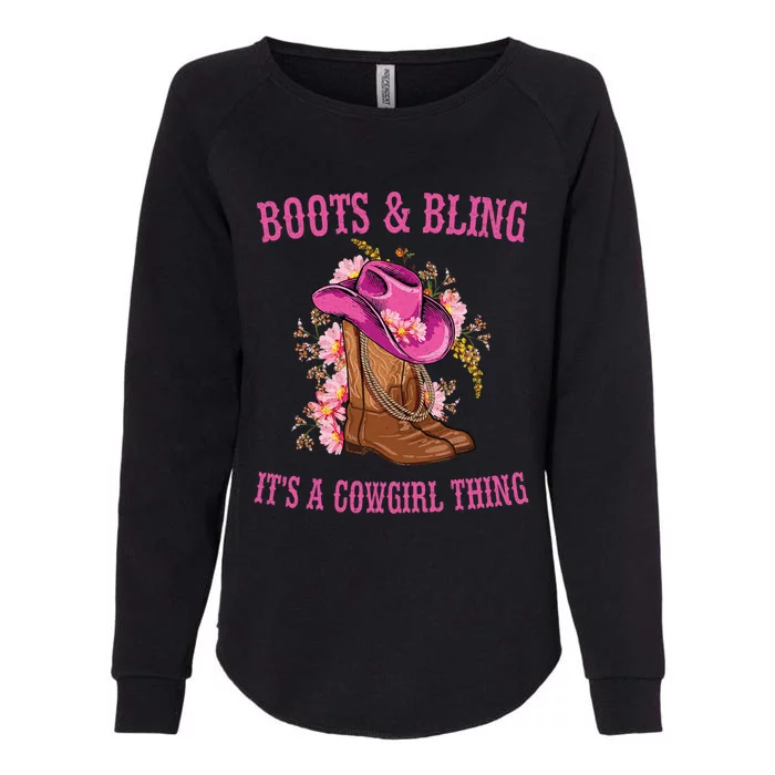 Boots And Bling Its A Cowgirl Thing Cute Love Country Life Womens California Wash Sweatshirt