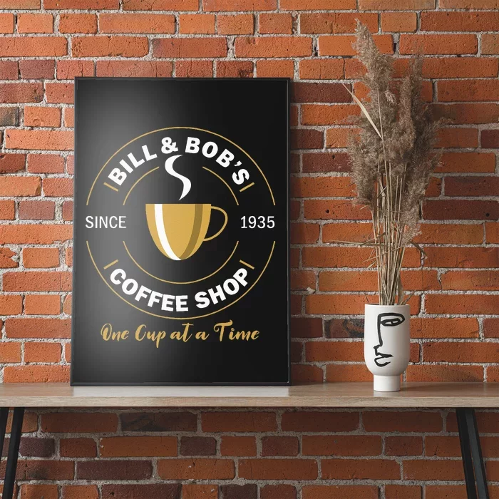 Bill And Bobs Coffee Shop AA Recovery Gift Poster