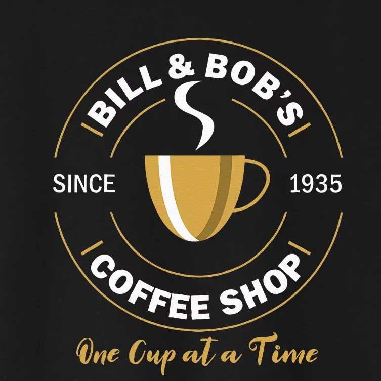 Bill And Bobs Coffee Shop AA Recovery Gift Women's Crop Top Tee