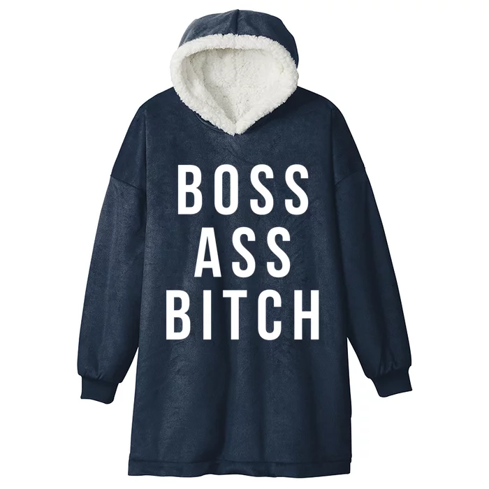 Boss Ass Bitch Funny Gift Hooded Wearable Blanket