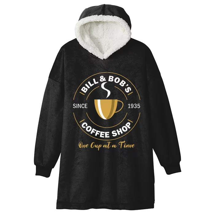 Bill And BobS Coffee Shop Aa Recovery Gift Hooded Wearable Blanket