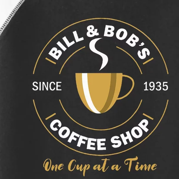 Bill And BobS Coffee Shop Aa Recovery Gift Toddler Fine Jersey T-Shirt