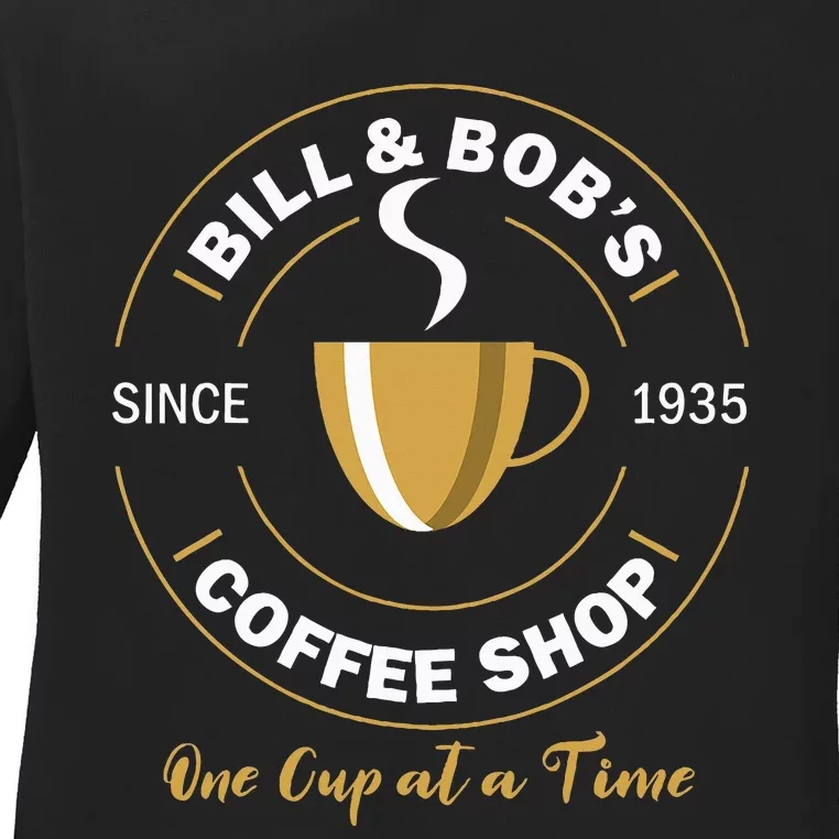 Bill And Bobs Coffee Shop Aa Recovery Ladies Long Sleeve Shirt