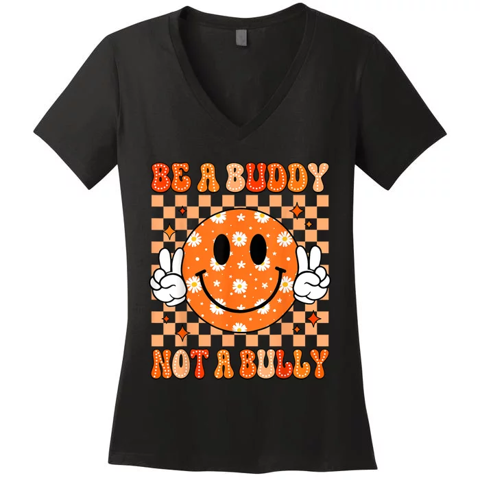 Be A Buddy Not A Bully Unity Day Orange Anti Bullying Women's V-Neck T-Shirt