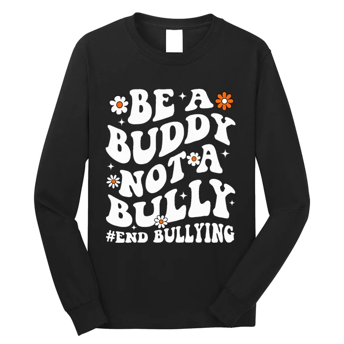 Be A Buddy Not A Bully Unity Day Orange Anti Bullying Long Sleeve Shirt