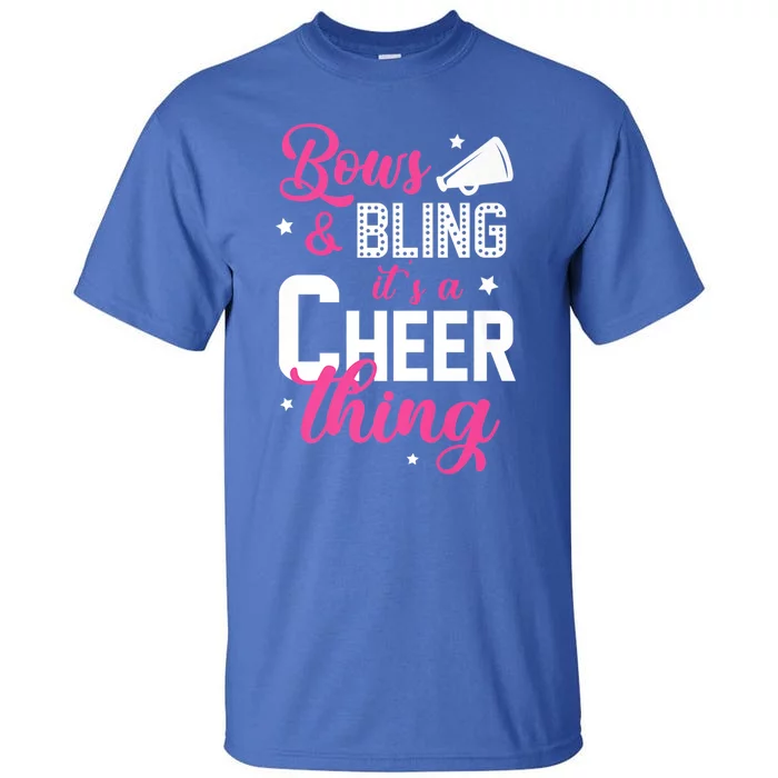 Bows And Bling It's A Cheer Thing Cheerleading Cheerleader Gift Tall T-Shirt