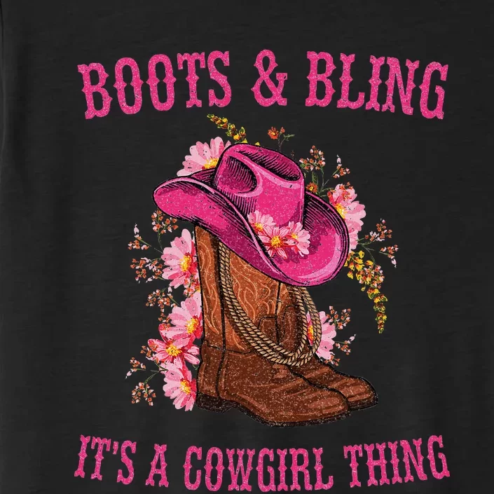 Boots And Bling Its A Cowgirl Thing Cute Love Country Life ChromaSoft Performance T-Shirt