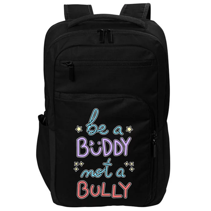 Be A Buddy Not A Bully Anti Bullying Impact Tech Backpack