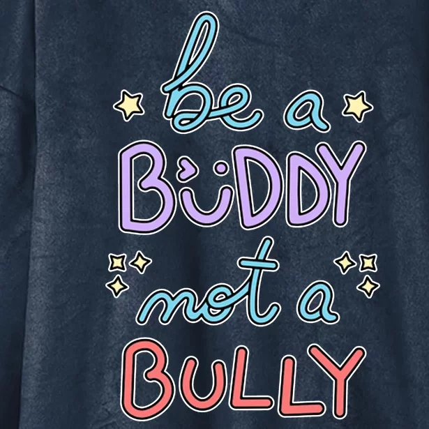 Be A Buddy Not A Bully Anti Bullying Hooded Wearable Blanket