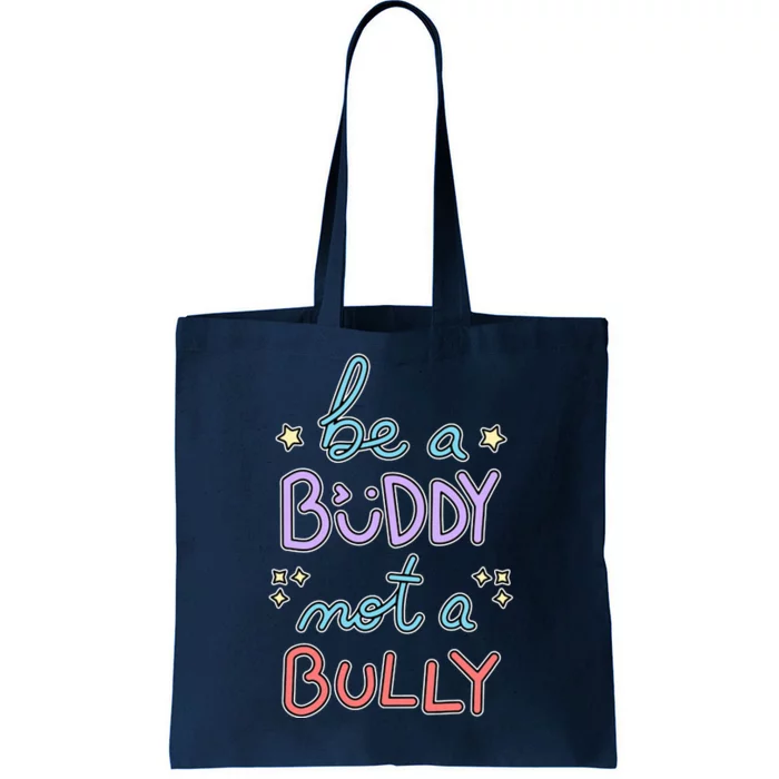 Be A Buddy Not A Bully Anti Bullying Tote Bag