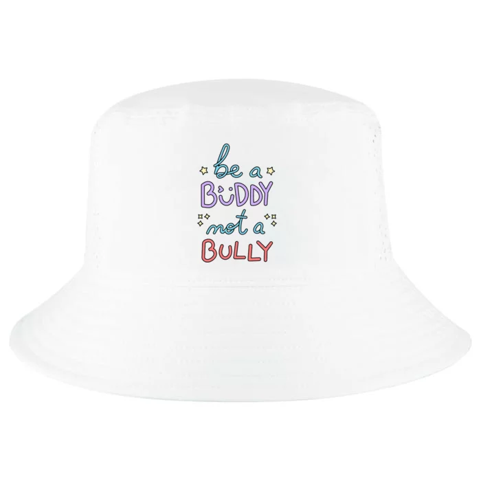 Be A Buddy Not A Bully Anti Bullying Cool Comfort Performance Bucket Hat