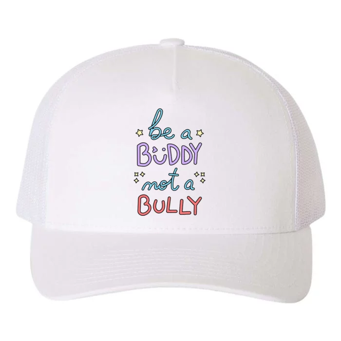 Be A Buddy Not A Bully Anti Bullying Yupoong Adult 5-Panel Trucker Hat