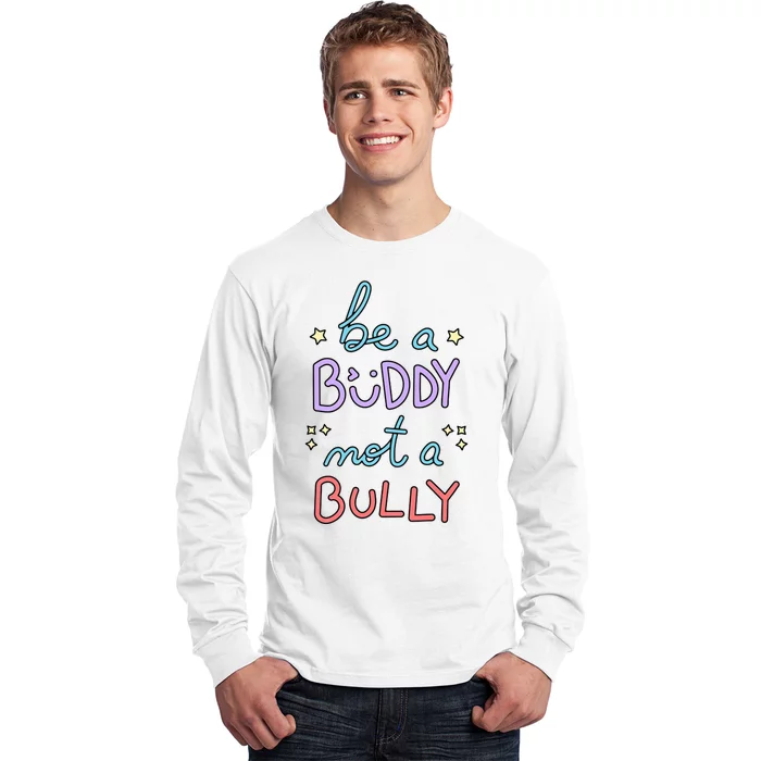 Be A Buddy Not A Bully Anti Bullying Long Sleeve Shirt