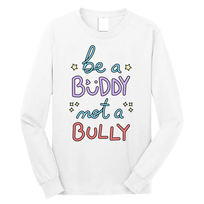 Be A Buddy Not A Bully Anti Bullying Long Sleeve Shirt