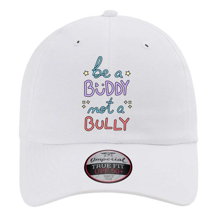 Be A Buddy Not A Bully Anti Bullying The Original Performance Cap