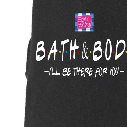 Bath And Body Bath And Body ILl Be There For You Doggie 3-End Fleece Hoodie