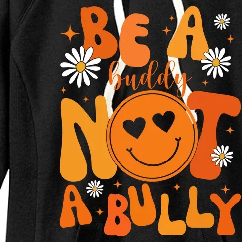 Be A Buddy Not A Bully Unity Day Anti Bullying Women's Fleece Hoodie