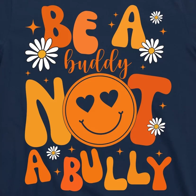 Be A Buddy Not A Bully Unity Day Anti Bullying T-Shirt