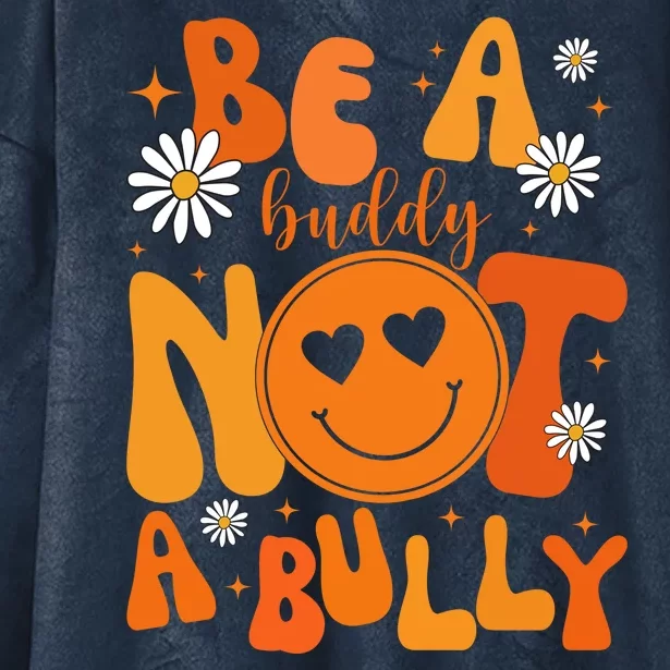 Be A Buddy Not A Bully Unity Day Anti Bullying Hooded Wearable Blanket