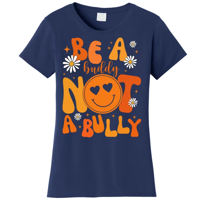 Be A Buddy Not A Bully Unity Day Anti Bullying Women's T-Shirt