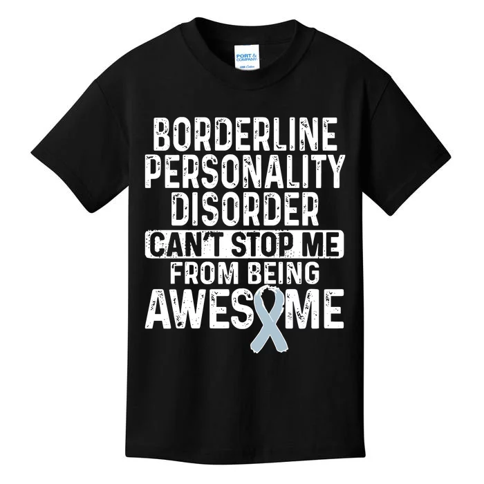 Bpd Awareness Borderline Personality Disorder CanT Stop Me From Being Awesome Kids T-Shirt