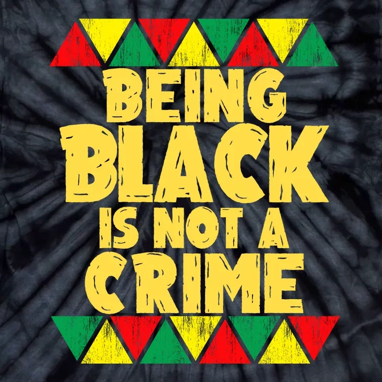 Being A Black Is Not A Crime Tie-Dye T-Shirt