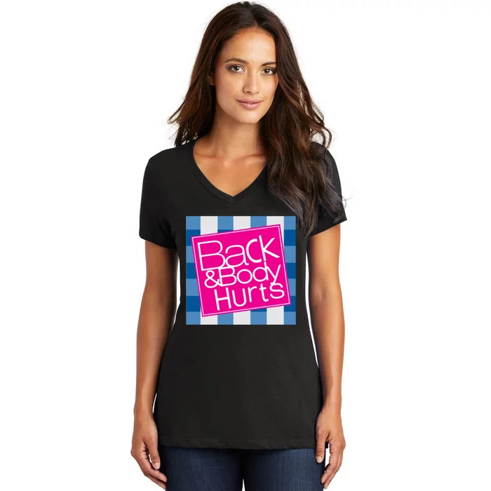 Back And Body Hurts Women's V-Neck T-Shirt