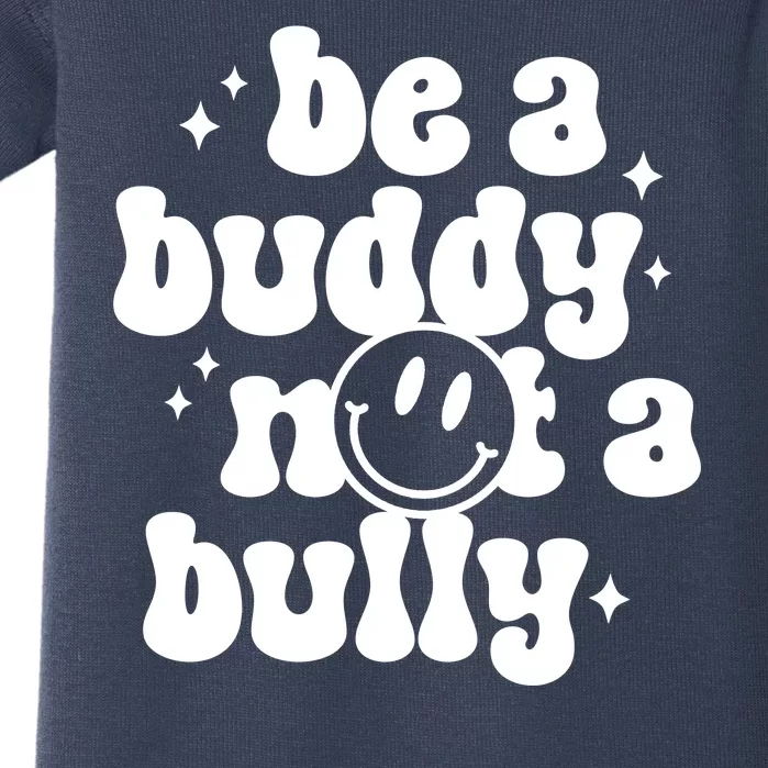 Be A Buddy Not A Bully Anti Bullying Unity Day Baby Bodysuit