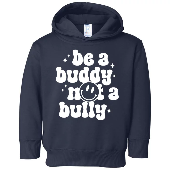 Be A Buddy Not A Bully Anti Bullying Unity Day Toddler Hoodie