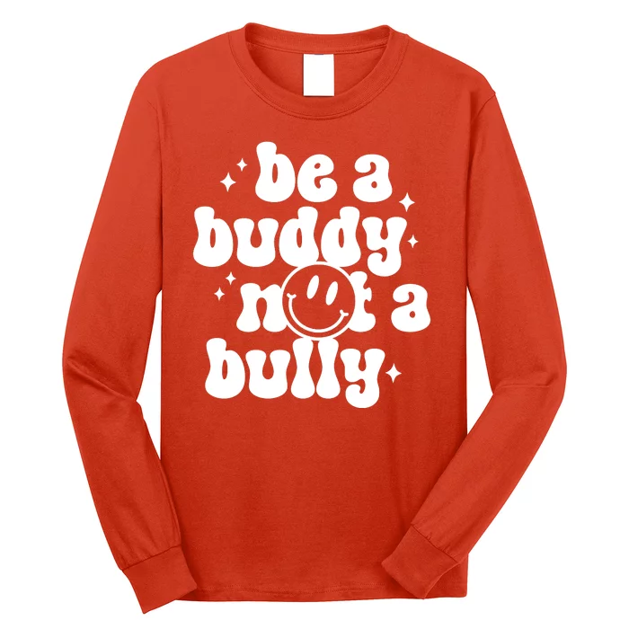 Be A Buddy Not A Bully Anti Bullying Unity Day Long Sleeve Shirt