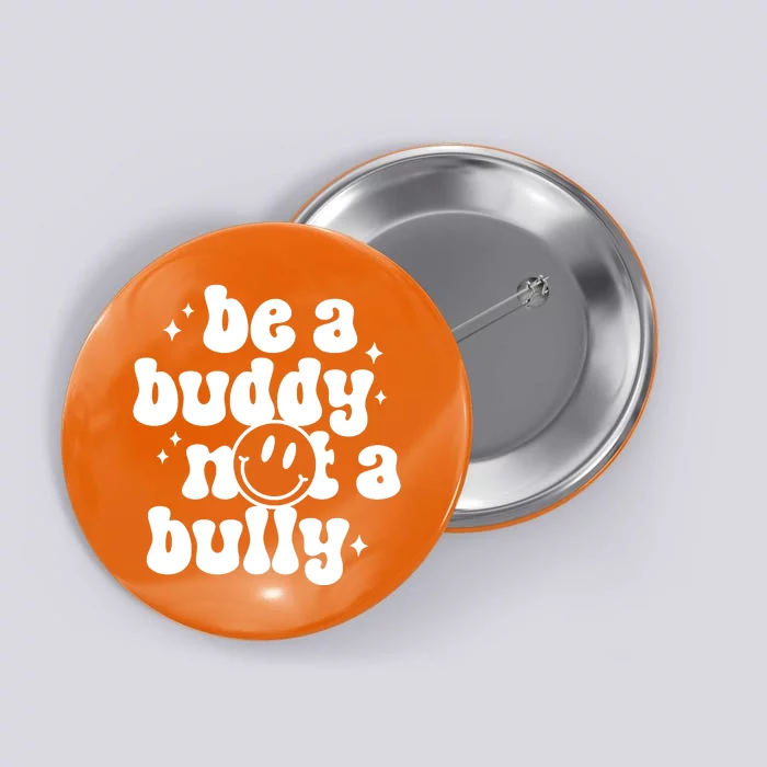 Be A Buddy Not A Bully Anti Bullying Unity Day Button