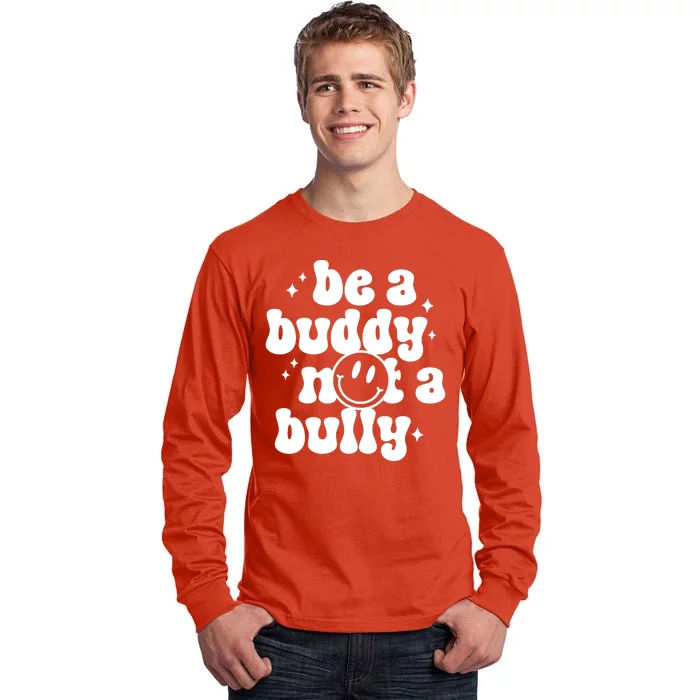 Be A Buddy Not A Bully Anti Bullying Unity Day Tall Long Sleeve T-Shirt