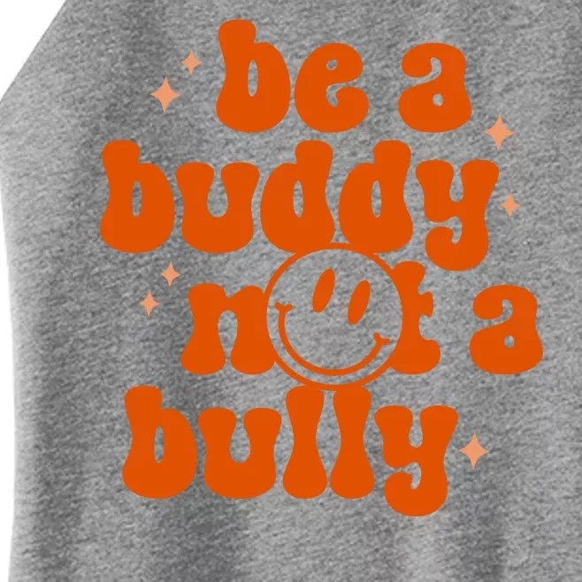 Be A Buddy Not A Bully Anti Bullying Unity Day Women’s Perfect Tri Rocker Tank