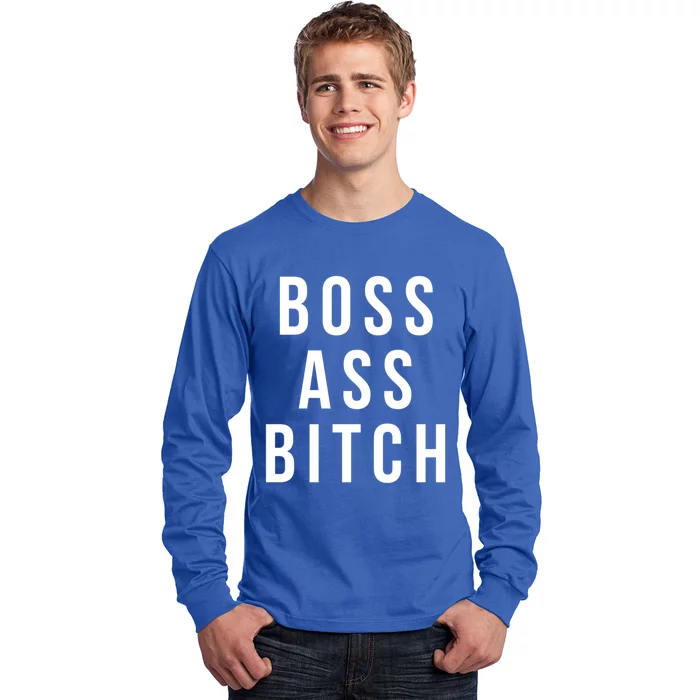 Boss Ass Bitch Cute Gift Long Sleeve Shirt