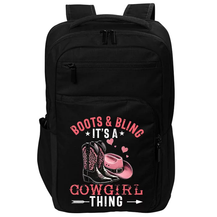 Boots And Bling Its A Cowgirl Thing Cowgirl Country Impact Tech Backpack