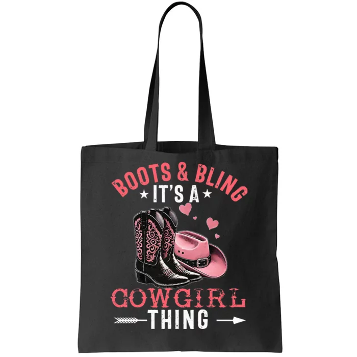 Boots And Bling Its A Cowgirl Thing Cowgirl Country Tote Bag