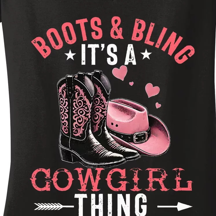 Boots And Bling Its A Cowgirl Thing Cowgirl Country Women's V-Neck T-Shirt